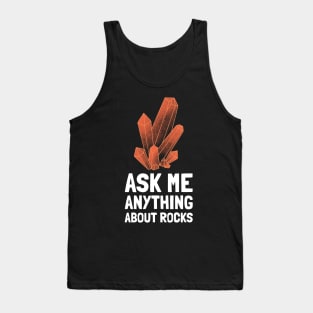 ask me anything about rocks Tank Top